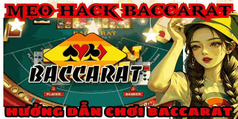 Mẹo chơi baccarat luôn thắng